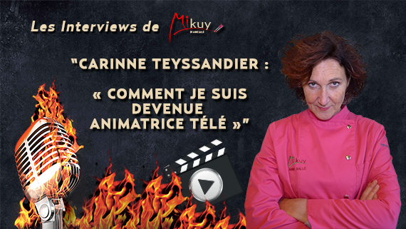 Les Interviews de Mikuy - Carinne Teysandier Animatrice Tele