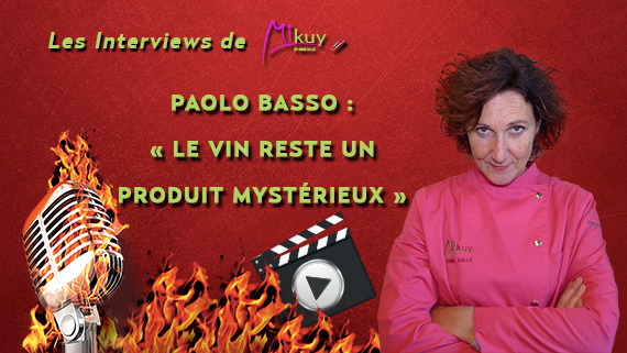 Les Interviews de Mikuy - Paolo Basso Vin Produit Mysterieux