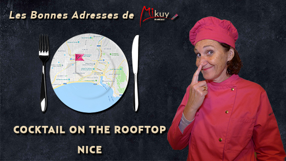 Mikuy - Les Bonnes Adresses - Cokctail on the Rooftop - Nice