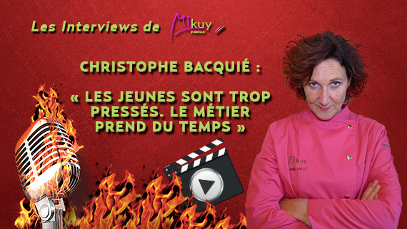 Les Interviews de Mikuy - Christiophe Bacquie Jeunes Trop Presses