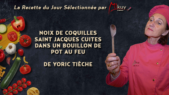 Mikuy - La recette du jour - Noix de Saint Jacques Yoric Tieche