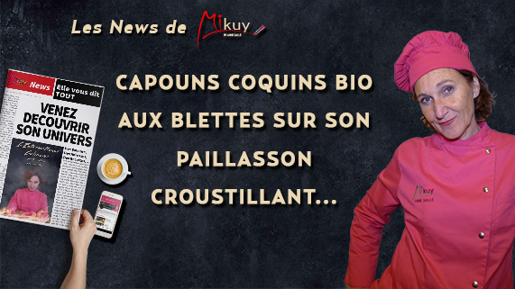 Les News de Mikuy -Capouns Coquins Bio Paillasson Croustillant