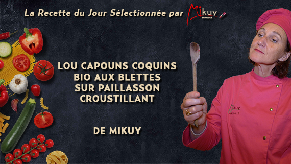 Mikuy - La recette du jour - Lou Capouns Coquins Bio de Mikuy