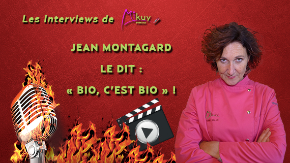 Les Interviews de Mikuy - Jean Montagard Bio c est Bio