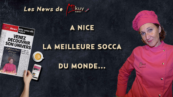 Les News de Mikuy - A Nice Meilleure Socca du Monde
