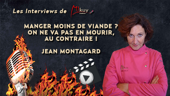 Les Interviews de Mikuy - Manger Moins de Viande Jean Montagard
