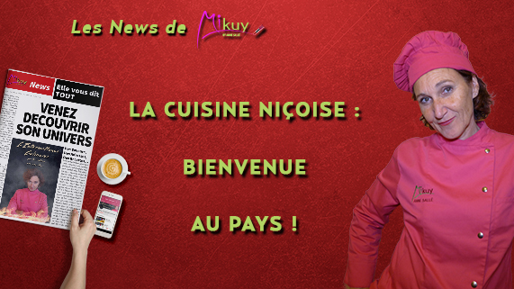 Les News de Mikuy - Cuisine Nicoise Bienvenue au Pays