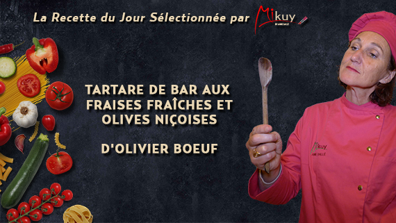 Mikuy - La recette du jour - Tartare de Bar Olivier Boeuf