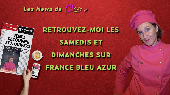 Les News de Mikuy - Retrouvez moi Samedi Dimanche France Bleu Azur