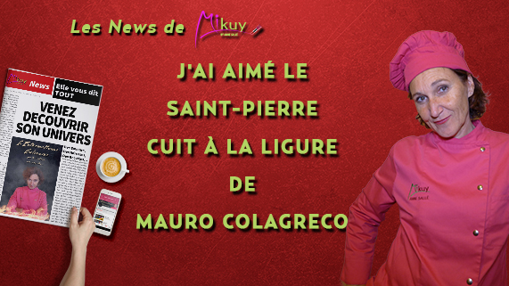 Les News de Mikuy - Jai Aime le Saint Pierre de Mauro Colagreco