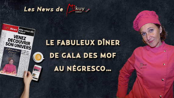 Les News de Mikuy - Le diner des MOF - Negresco